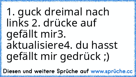 1. guck dreimal nach links 
2. drücke auf gefällt mir
3. aktualisiere
4. du hasst gefällt mir gedrück ;)