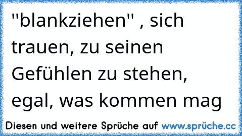 Ehrlich zu seinen gefühlen stehen