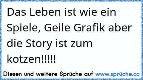 Das Leben ist wie ein Spiele, Geile Grafik aber die Story ist zum kotzen!!!!!