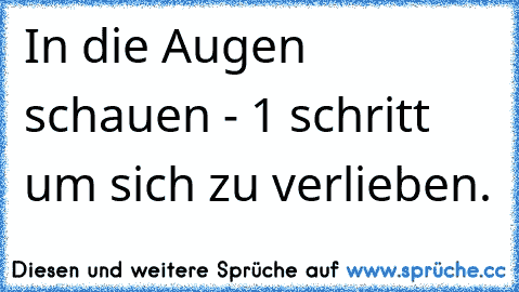 In die Augen schauen - 1 schritt um sich zu verlieben.