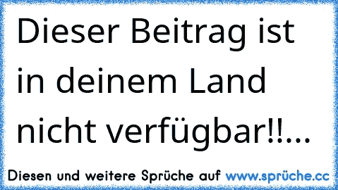 Dieser Beitrag ist in deinem Land nicht verfügbar!!...