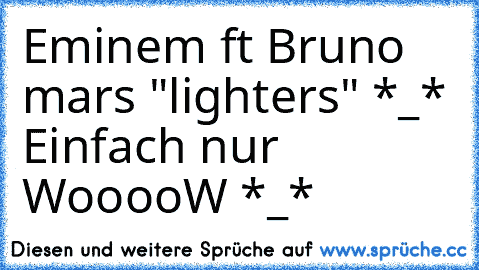 Eminem ft Bruno mars "lighters" *_* Einfach nur WooooW *_*