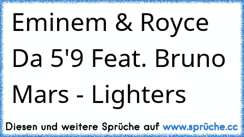 Eminem & Royce Da 5'9 Feat. Bruno Mars - Lighters