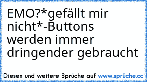 EMO?
*gefällt mir nicht*-Buttons werden immer dringender gebraucht