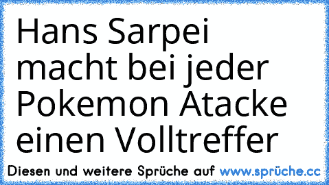 Hans Sarpei macht bei jeder Pokemon Atacke einen Volltreffer