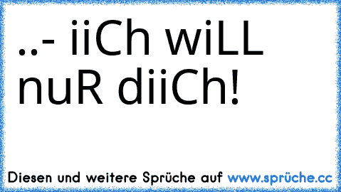 ..- iiCh wiLL nuR diiCh! 