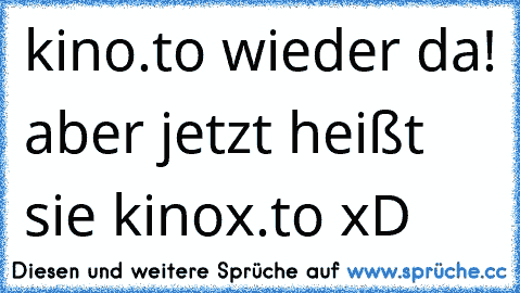 kino.to wieder da! aber jetzt heißt sie kinox.to xD