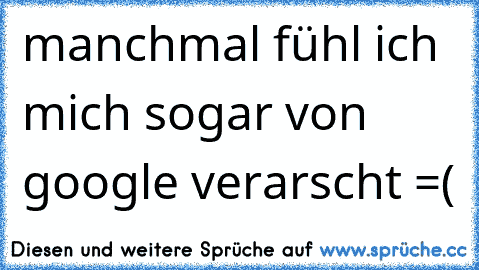 Fühle verarscht ich mich verarscht