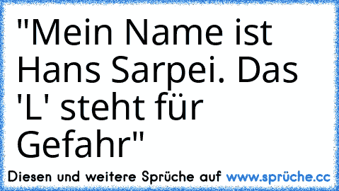 "Mein Name ist Hans Sarpei. Das 'L' steht für Gefahr"