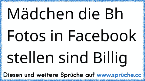 Mädchen die Bh Fotos in Facebook stellen sind Billig