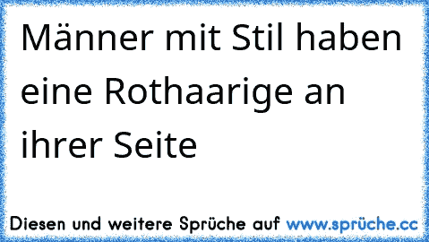 Männer mit Stil haben eine Rothaarige an ihrer Seite 