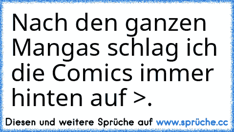 Nach den ganzen Mangas schlag ich die Comics immer hinten auf >.