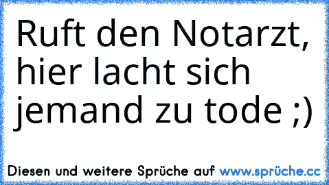 Ruft den Notarzt, hier lacht sich jemand zu tode ;)