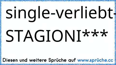 single-verliebt--verlobt-verheiratet-QUATTRO STAGIONI***