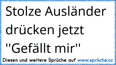 Stolze Ausländer drücken jetzt ''Gefällt mir''