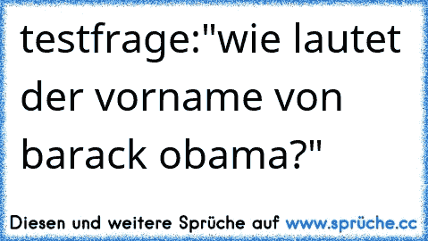 testfrage:"wie lautet der vorname von barack obama?"