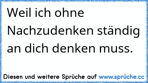 An ich muss denken ständig dich 9 Zeichen,