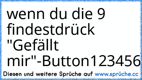 wenn du die 9 findest
drück "Gefällt mir"-Button
1234567801234567801234567890123456780123456780123456780123456780123456780123456780123456780123456780123456780123456780123456780123456780123456780123456780123456780123456780123456780123456780123456780123456780123456780123456780123456780123456780123456780123456780123456780123456780123456780123456780123456780