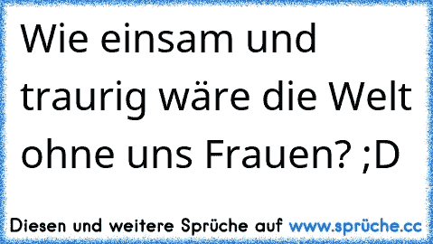 Einsam traurig sprüche und Einsamkeit