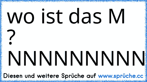 wo ist das M ? NNNNNNNNNNNNNNNNNNNNNNNNNNNNNNNNNNNNNNNNNNNNNNNNNNNNNNNNNNNNNNNNNNNNNNNNNNNNNNNNNNNNNNNNNNNNNNNNNNNNNNNNNNNNNNNNNNNNNNNNNNNNNNNNNNNNNNNNNNNNNNNNNNNNNNNNNNNNNMNNNNNNNNNNNNNNNNNNNNNNNNNNNNNNNNNNNNNNNNNNNNNNNNNNNNNNNNNNNNNNNNNNNNNNNNNNNNNNNNNNNNNNNNNNNNNNNNNNNNNNNNNNNNNNNNNNNNNNNNNNNNNNNNNNNNNNNNNNNNNNNNNNNNNNNNNNNNNNNNNNN