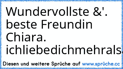 Wundervollste &'. beste Freundin Chiara. ♥
ichliebedichmehralsallesandereaufderweltmeinengeltiamo. ♥