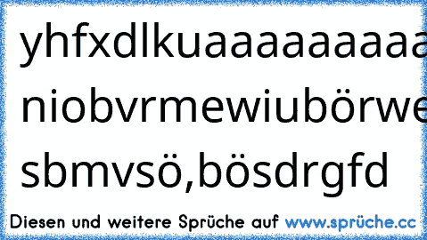 yhfxdlkuaaaaaaaaaaaierzugoöwaeopjmgnjerhiopatuierohjzariufjfjslsdklföjdsgklfjlösjgklöfjsölgjsflöjgk niobvrmewiubörwezinätrtrtrtrtrtrtrtrkogfhspiut sbmvsö,bösdrgfd