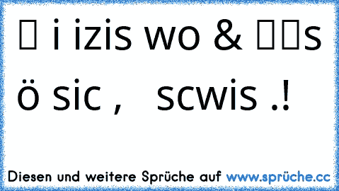 ɴᴜʀ ᴇiɴ ᴇiɴziɢᴇs woʀт & ᴀʟʟᴇs κöɴɴтᴇ sicн ᴁɴᴅᴇʀɴ, ᴀвᴇʀ ᴅυ scнwᴇiɢsт ɴυʀ.!