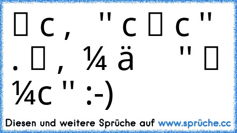 ʟıεвε пıcнт ɔεп, ɔεя ƨαɢт '' ıcн ʟıεвε ɔıcн '' .
ƨσпɔεяп ʟıεвε ɔεп, ɔεя мıт тяäпεп ıп ɔεп αυɢεп вıттεт '' ʟıεвε мıcн '' :-)