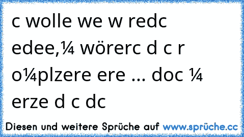 ιcн wollтe wιѕѕeɴ wαѕ ғreυɴdѕcнαғт вedeυтeт,
ιм wörтerвυcн ғαɴd ιcн ɴυr ĸoмplιzιerтe вeɢrιғғe ...
 docн ιм нerzeɴ ғαɴd ιcн dιcн ♥