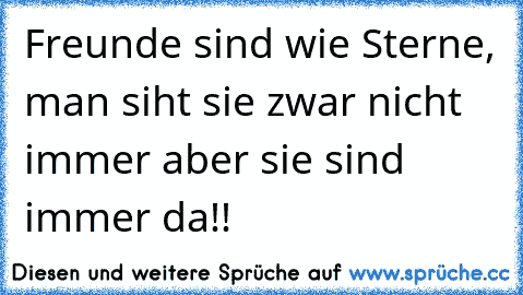 ☆Freunde sind wie Sterne, man siht sie zwar nicht immer aber sie sind immer da!! ☆