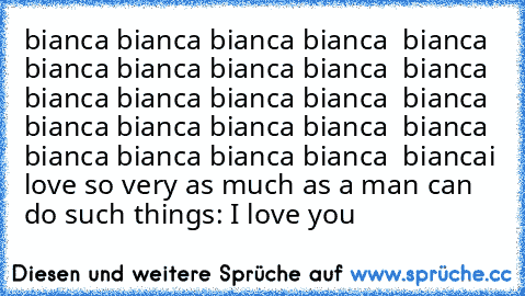 ♥ bianca♥ bianca♥ bianca♥ bianca ♥ bianca♥
♥ bianca♥ bianca♥ bianca♥ bianca ♥ bianca♥
♥ bianca♥ bianca♥ bianca♥ bianca ♥ bianca♥
♥ bianca♥ bianca♥ bianca♥ bianca ♥ bianca♥
♥ bianca♥ bianca♥ bianca♥ bianca ♥ bianca♥
i love so very as much as a man can do such things: I love you