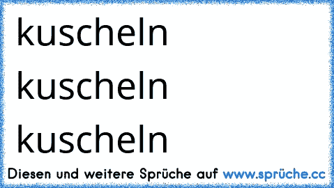 ♥ kuscheln ♥ kuscheln ♥ kuscheln ♥