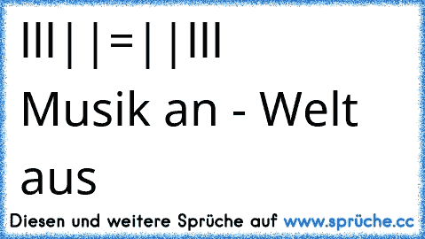 ♬ ♫ ♪ ılıll|̲̅̅●̲̅̅|̲̅̅=̲̅̅|̲̅̅●̲̅̅|llılı ♪ ♫ ♬  Musik an - Welt aus